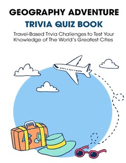 Front cover_Geography Adventure Trivia Quiz Book
