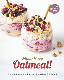 Front cover_Must-Have Oatmeal!