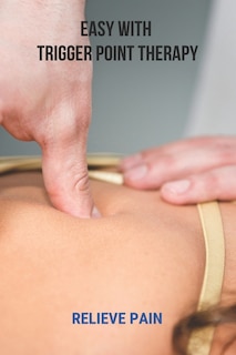 Front cover_Easy With Trigger Point Therapy