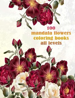 Couverture_100 mandala flowers coloring books all levels