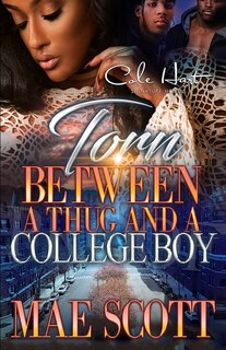 Front cover_Torn Between A Thug And A College Boy
