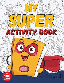 Front cover_MY SUPER ACTIVITY BOOK From 7 Years Old