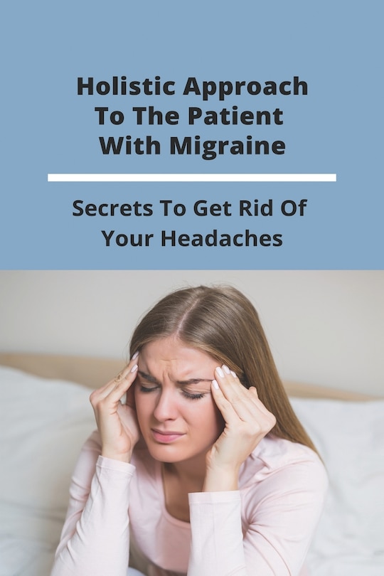 Front cover_Holistic Approach To The Patient With Migraine