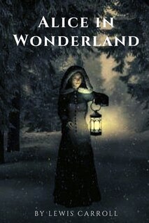 Alice in Wonderland: with original illustrations