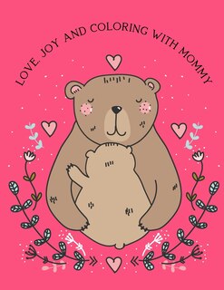 Couverture_Love, Joy And Coloring With Mommy