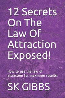 Couverture_12 Secrets On The Law Of Attraction Exposed!