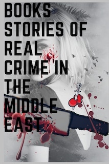 Front cover_books stories of real crime in the middle east