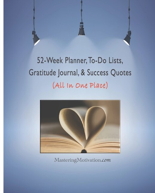 Front cover_52-Week Planner, To-Do Lists, Gratitude Journal, & Success Quotes (All In One Place)