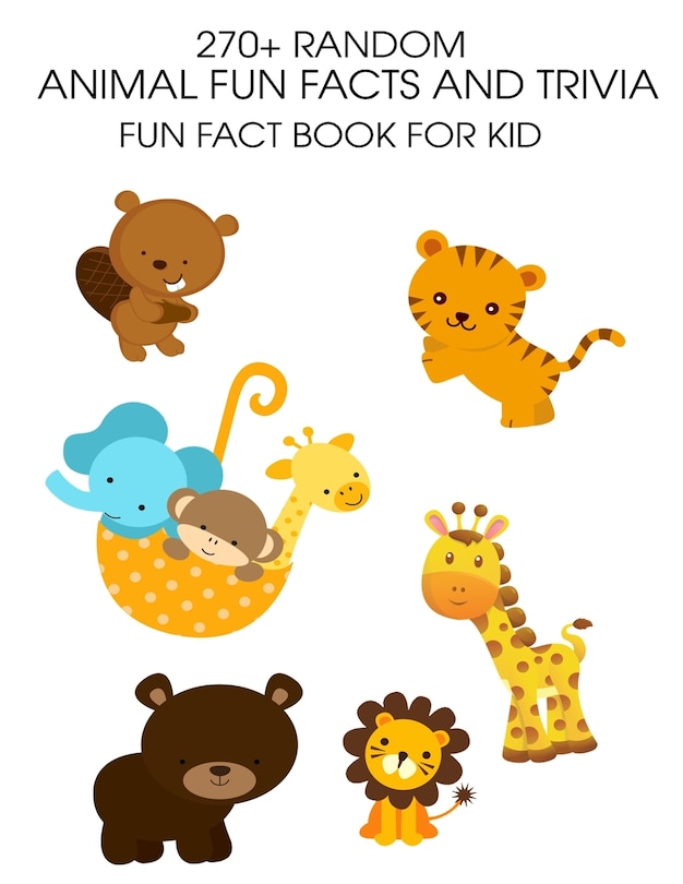 Couverture_270+ Random Animal Fun Facts And Trivia