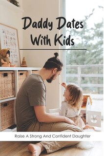 Front cover_Daddy Dates With Kids