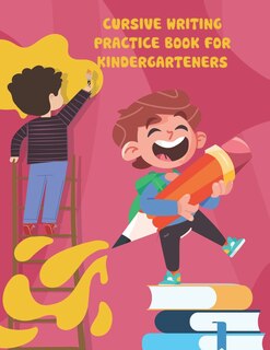 Front cover_Cursive Writing Practice Book for Kindergarteners
