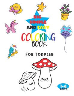 Couverture_Big, Simple, and Easy Coloring Book For Toddler