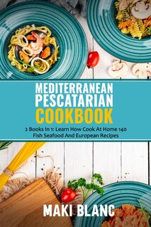 Couverture_Mediterranean Pescatarian Cookbook