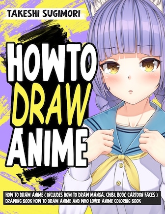 How To Draw Anime Fun Easy And Step By Step Drawing Anime Tutorial In Chibi  Style For Beginners Vol 1: For Anime, Chibi And Manga Lovers