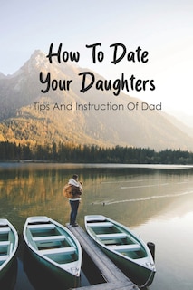 Front cover_How To Date Your Daughters