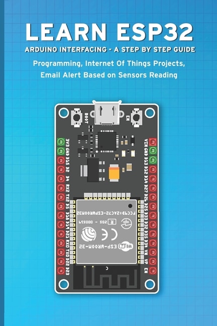 Couverture_Learn Esp32 Arduino Interfacing - A Step by Step Guide