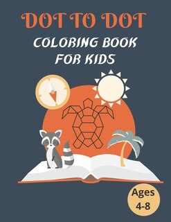 Front cover_Dot To Dot Coloring Book For Kids Ages 4-8