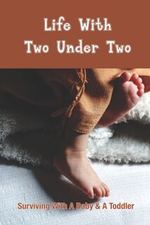 Front cover_Life With Two Under Two