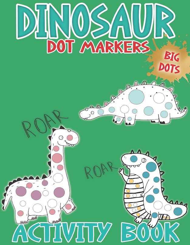 Front cover_Dot Markers Activity Book Dinosaur