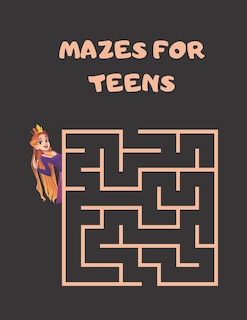 Mazes For Teens: fun maze book for little teenagers