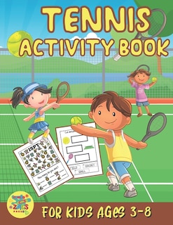 tennis activity book for kids ages 3-8: Tennis gift for kids ages 3 and up