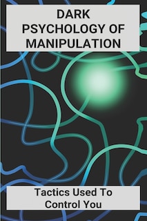 Couverture_Dark Psychology Of Manipulation