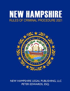 Front cover_New Hampshire Rules of Criminal Procedure 2021