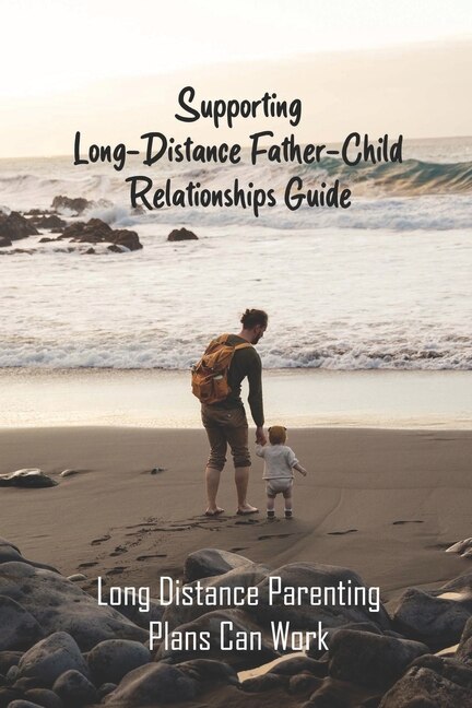 Front cover_Supporting Long-Distance Father-Child Relationships Guide