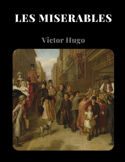 Les Miserables By Victor Hugo