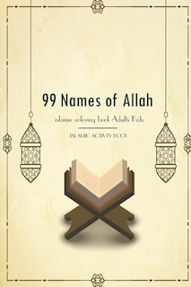 Couverture_99 Name Of Allah Islamic Coloring Activities Book Adults Kids