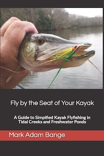 Front cover_Fly by the Seat of Your Kayak