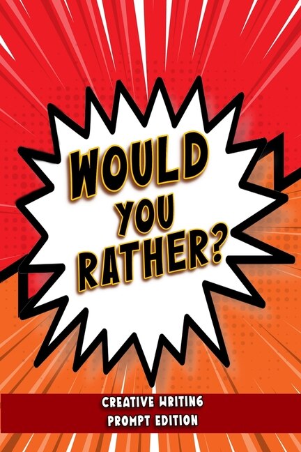 Couverture_Would You Rather - Creative Writing Prompt Edition