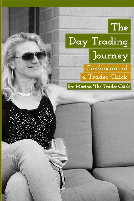 The Day Trading Journey: Confessions of a Trader Chick