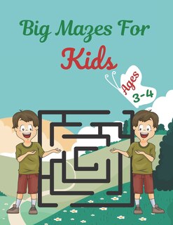 Front cover_Big Mazes For Kids Ages 3-4