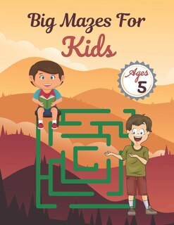 Front cover_Big Mazes For Kids Ages 5