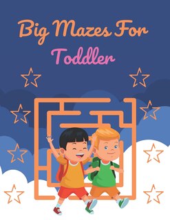 Front cover_Big Mazes For Toddler