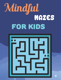 Front cover_Mindful Mazes For Kids