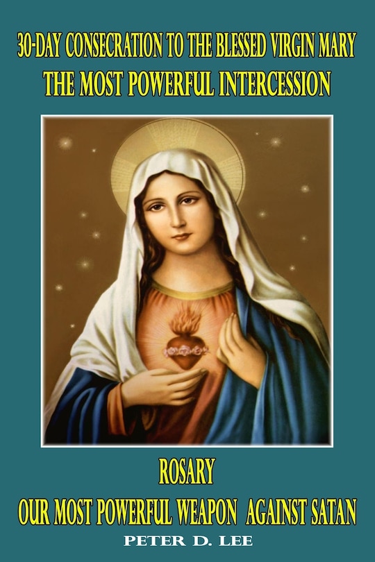 Front cover_30-Day Consecration to the Blessed Virgin Mary