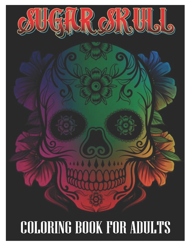 Front cover_Sugar Skulls Coloring Book for Adults