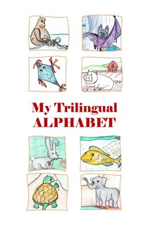 Couverture_My Trilingual Alphabet