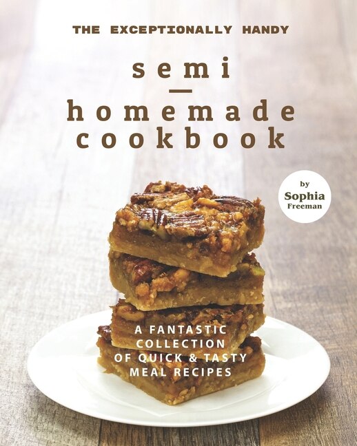 Couverture_The Exceptionally Handy Semi-Homemade Cookbook