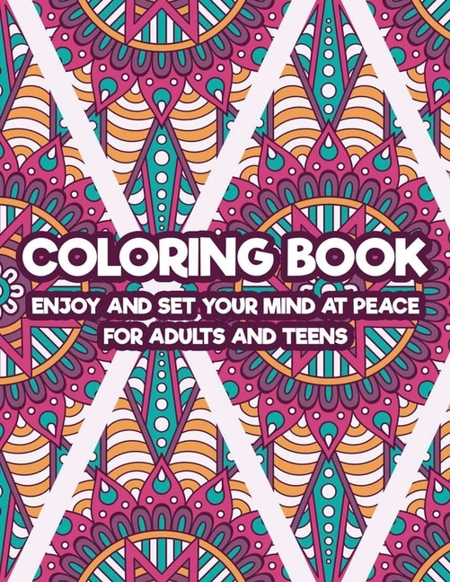 Front cover_Coloring Book Enjoy And Set Your Mind At Peace For Adults And Teens