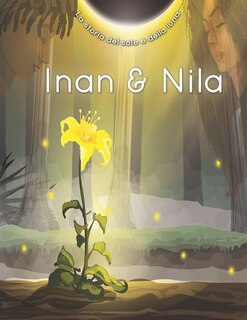 Inan & Nila: La Storia Del Sole E Della Luna