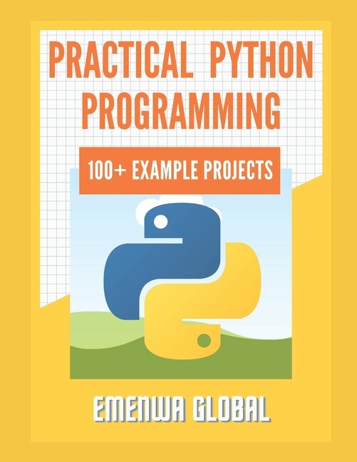 Front cover_Practical Python Programming Practices (101 Common Projects)