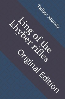 King Of The Khyber Rifles: Original Edition