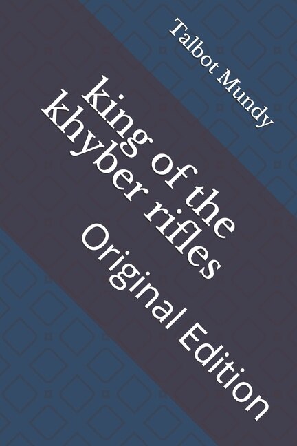 King Of The Khyber Rifles: Original Edition