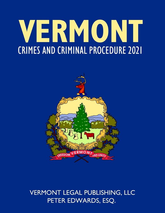 Front cover_Vermont Crimes and Criminal Procedure 2021