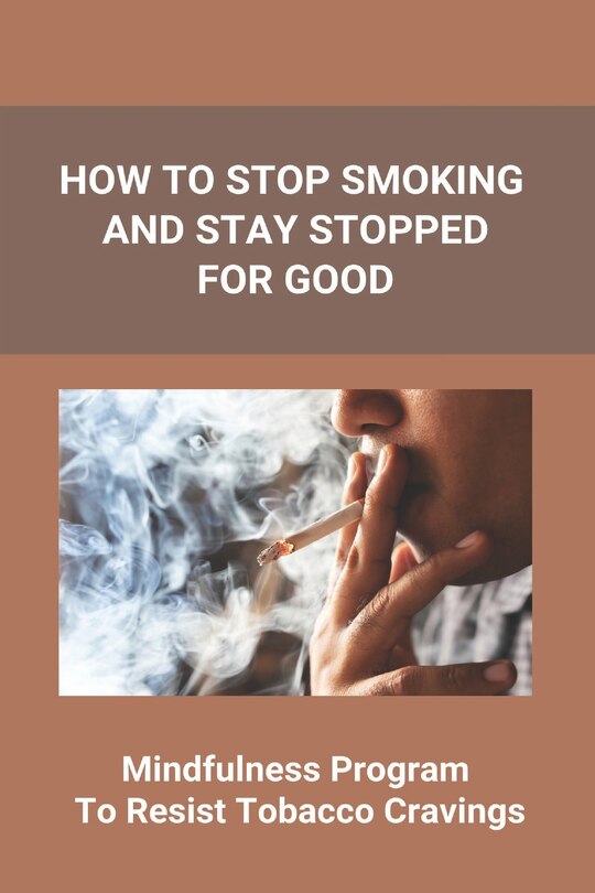 Couverture_How To Stop Smoking And Stay Stopped For Good