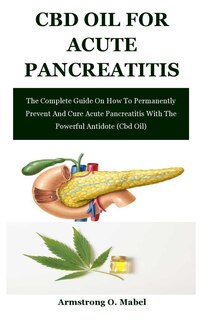 Front cover_Cbd Oil For Acute Pancreatitis