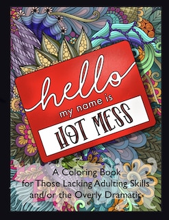 Front cover_Hello, My Name is Hot Mess